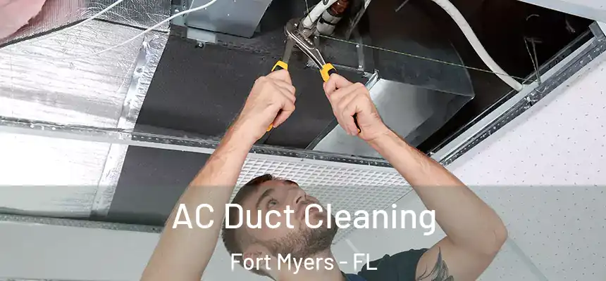 AC Duct Cleaning Fort Myers - FL