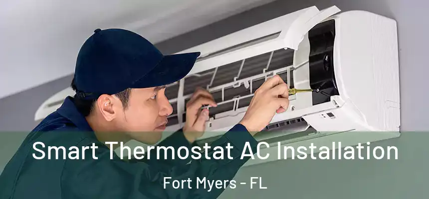 Smart Thermostat AC Installation Fort Myers - FL